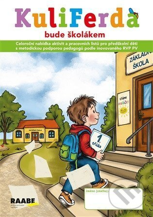 Kuliferda bude školákem - Hana Nádvorníková, Jana Pechancová, Noemi Žárská, Vendula Černá (ilustrátor) - kniha z kategorie Materská škola a…