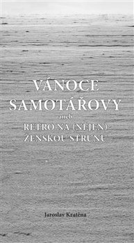 Vánoce samotářovy - Jaroslav Kratěna