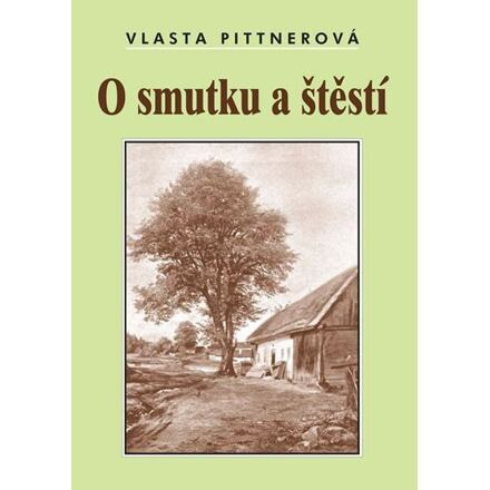 O smutku a štěstí
