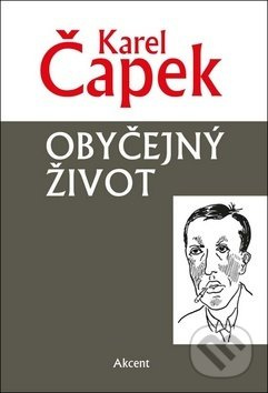 Obyčejný život - Karel Čapek - kniha z kategorie Beletrie