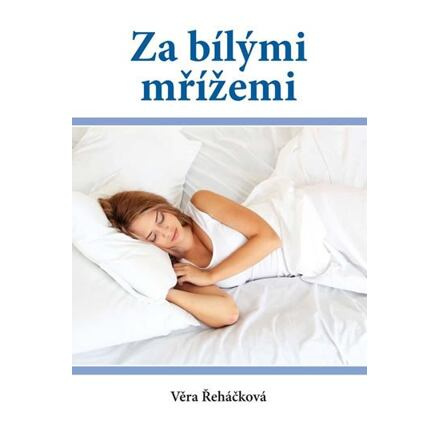 Za bílými mřížemi