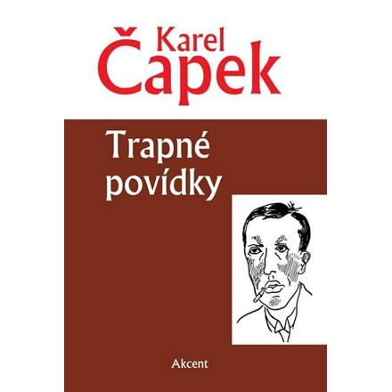 Trapné povídky - Karel Čapek