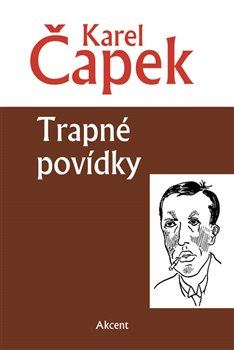 Trapné povídky - Karel Čapek