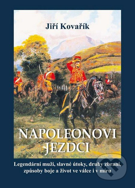 Napoleonovi jezdci - Jiří Kovařík