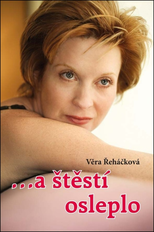 …a štěstí osleplo - Věra Řeháčková