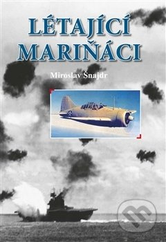 Létající mariňáci - Miroslav Šnajdr