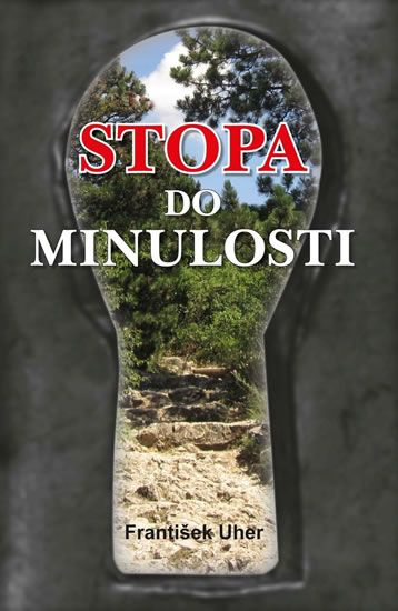 Stopa do minulosti - František Uher - kniha z kategorie Detektivky