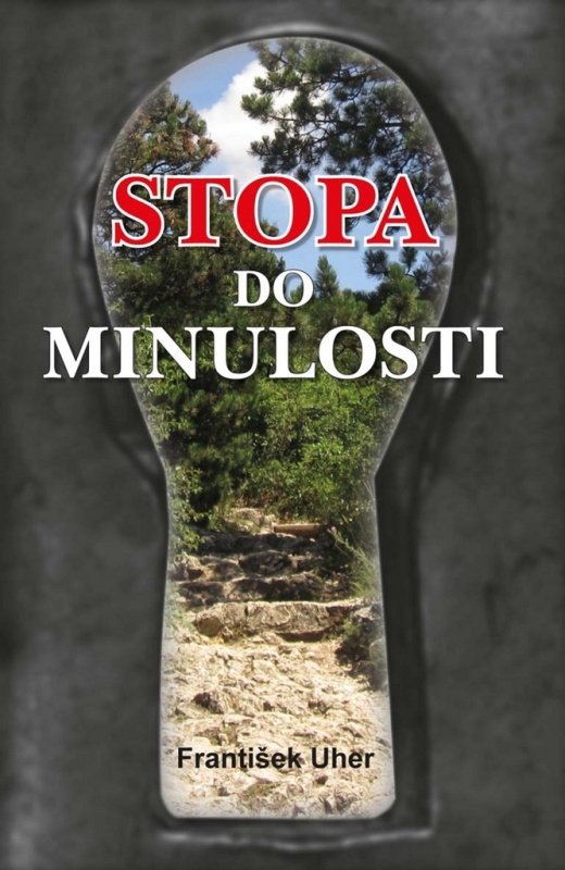 Stopa do minulosti - František Uher - kniha z kategorie Detektivky