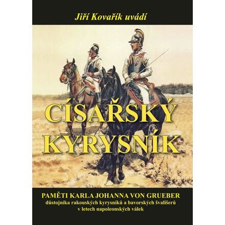 Císařský kyrysník - Karl Johann von Grueber
