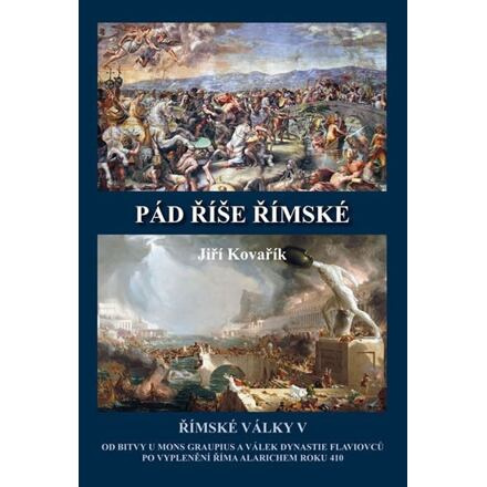 Pád říše římské – Římské války V - Jiří Kovařík