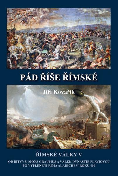 Pád říše římské – Římské války V - Jiří Kovařík