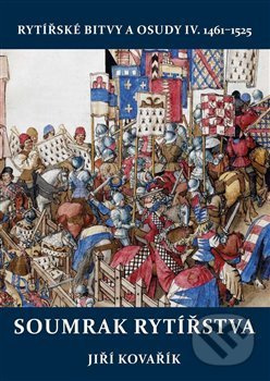 Soumrak rytířstva - Jiří Kovařík