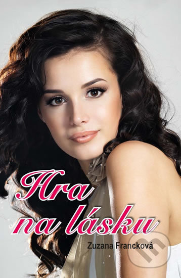 Hra na lásku Ing. Drahomír Rybníček-Vydavatelství AKCENT