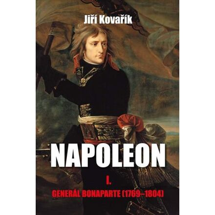Napoleon I. - Generál Bonaparte (1769-1804)
