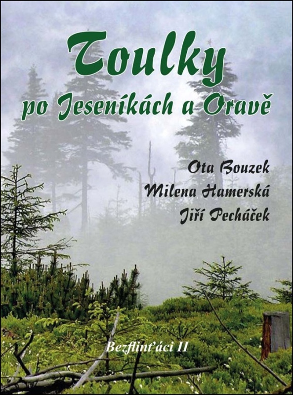 Toulky po Jeseníkách a Oravě - Ota Bouzek, Milena Hamerská, Jiří Pecháček