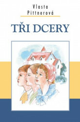 Tři dcery Ing. Drahomír Rybníček-Vydavatelství AKCENT