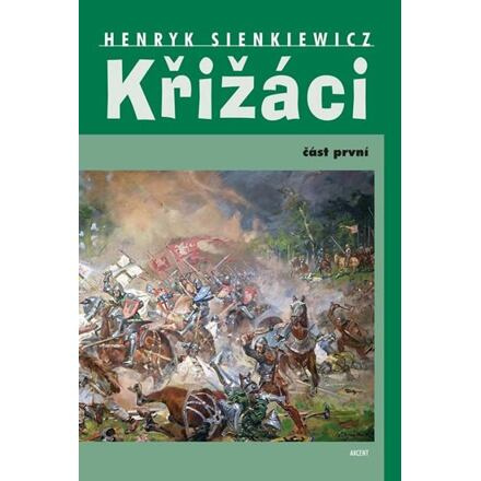 Křižáci - Henryk Sienkiewicz