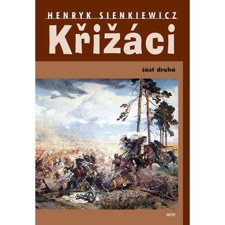 Křižáci - Henryk Sienkiewicz