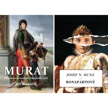 Murat / Bonapartové - Jiří Kovařík, Josef N. Kunz