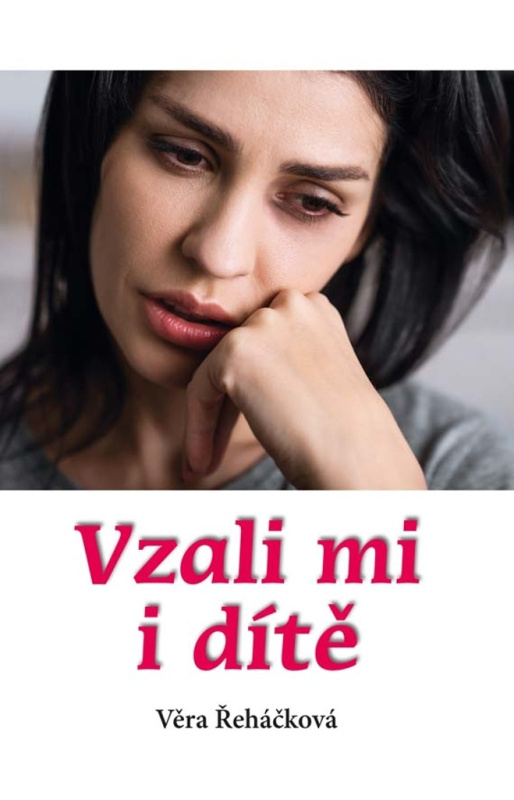 Vzali mi i dítě