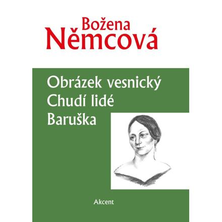 Obrázek vesnický. Chudí lidé. Baruška - Božena Němcová
