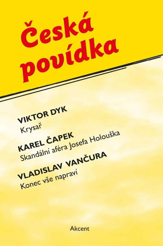 Česká povídka - Karel Čapek, Viktor Dyk, Vladislav Vančura