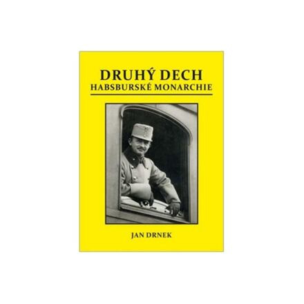 Druhý dech habsburské monarchie - Jan Drnek