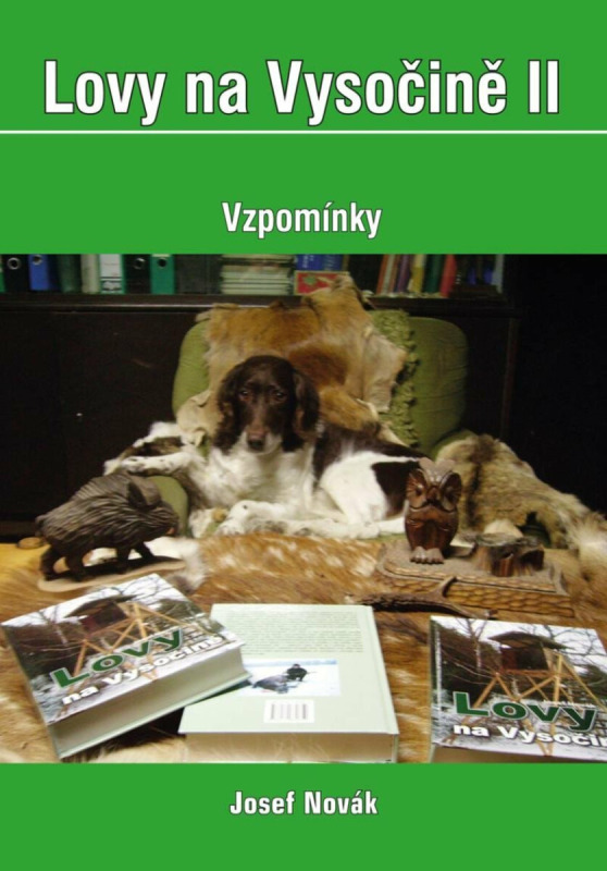 Lovy na Vysočině II – vzpomínky - Josef Novák