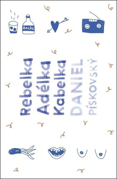 Rebelka Adélka kabelka - Daniel Pískovský