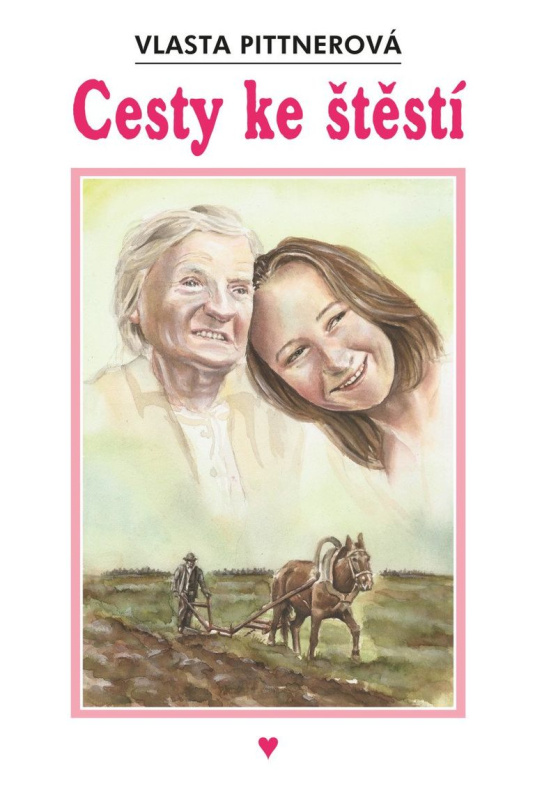 Cesty ke štěstí - Vlasta Pittnerová