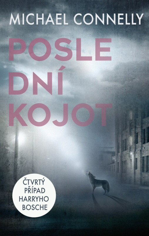 Poslední kojot - Michael Connelly - kniha z kategorie Detektivky, thrillery a horory