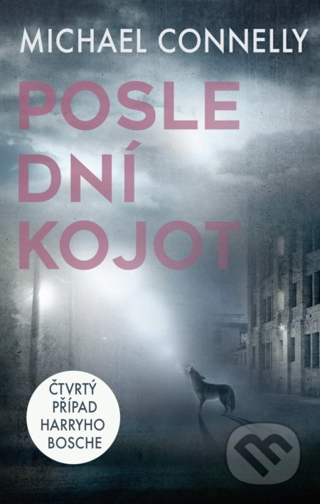 Poslední kojot - Michael Connelly - kniha z kategorie Detektivky, thrillery a horory