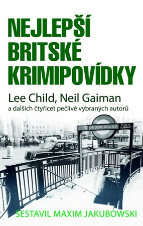 Nejlepší britské krimipovídky - Lee Child, Neil Gaiman, kol.