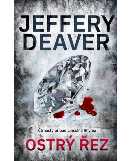 Ostrý řez - Jeffery Deaver