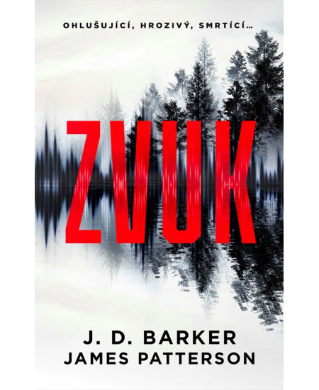 Zvuk - J. D. Barker, James Patterson