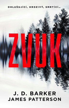 Zvuk - J. D. Barker, James Patterson