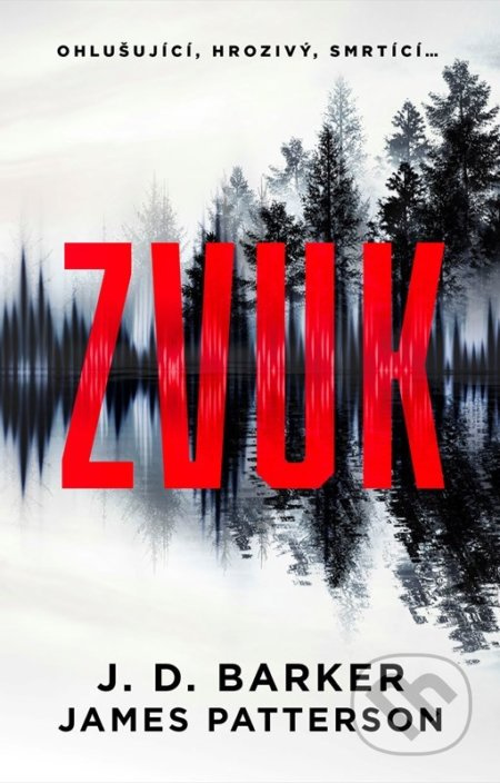 Zvuk - J. D. Barker, James Patterson