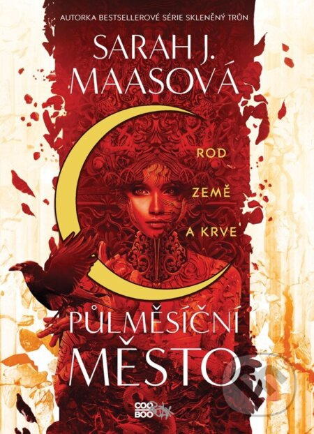 Půlměsíční město: Rod země a krve - Sarah J. Maasová