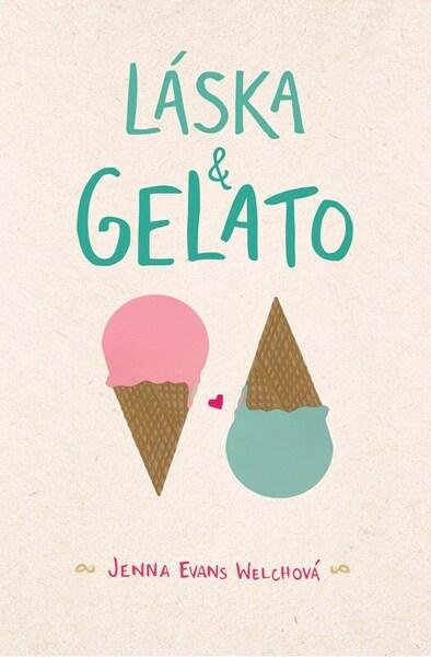 Láska &amp; gelato - Jenna Evans Welchová