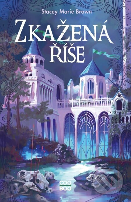 Zkažená říše - Stacey Marie Brown