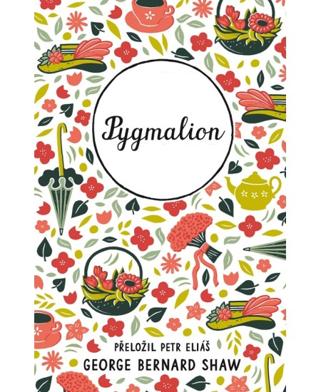 Pygmalion - Hana Ulmanová, George Bernard Shaw