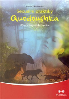 Sexuální praktiky Quodoushka - Amara Charlesová