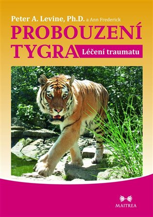 Probouzení tygra - Peter A. Levine, Ann Frederick