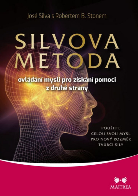 Silvova metoda ovládání mysli pro získání pomoci z druhé strany - kniha z kategorie Motivace a seberozvoj