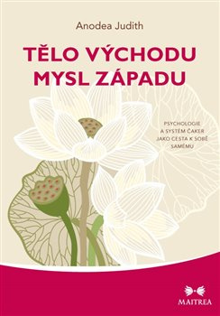 Tělo Východu, mysl Západu - Anodea Judith