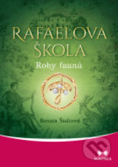 Rafaelova škola - Rohy faunů - Renata Štulcová