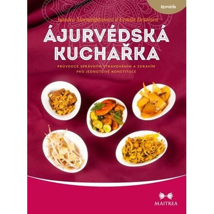 Ájurvédská kuchařka - Urmila Desaiová, Amadea Morningstarová