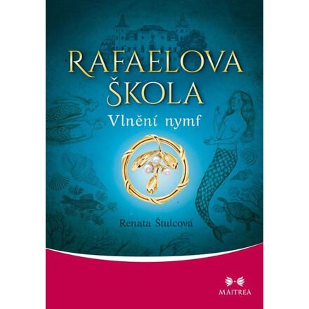Rafaelova škola - Vlnění nymf - Renata Štulcová