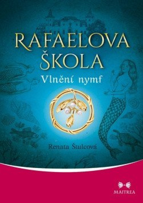 Rafaelova škola - Vlnění nymf - Renata Štulcová
