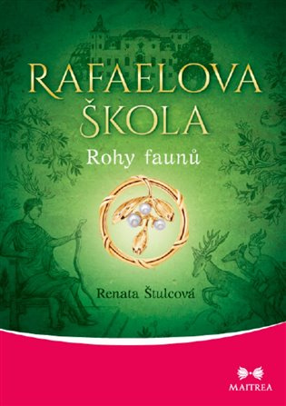 Rafaelova škola - Rohy faunů - Renata Štulcová